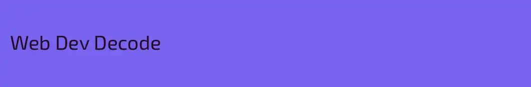 Web Dev Decode